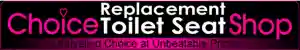 Choice Replacement Toilet Seat Shop Promo-Codes 